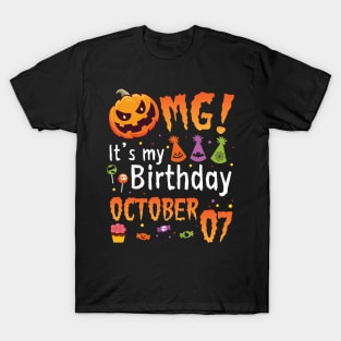 OMG It's My Birthday On October 07 Happy To Me You Papa Nana Dad Mom Son Daughter T-Shirt